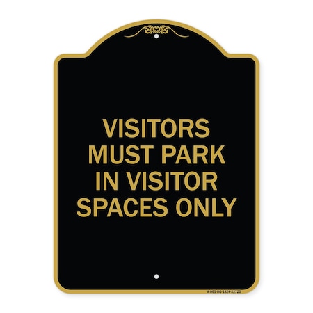 Signmission Visitors Parking Visitors Must Park in Visitor Spaces Heavy-Gauge Alum, 18" x 24", BG-1824-22720 A-DES-BG-1824-22720